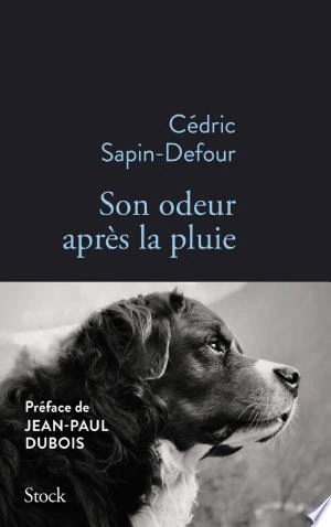 Son odeur après la pluie Cédric Sapin-Defour